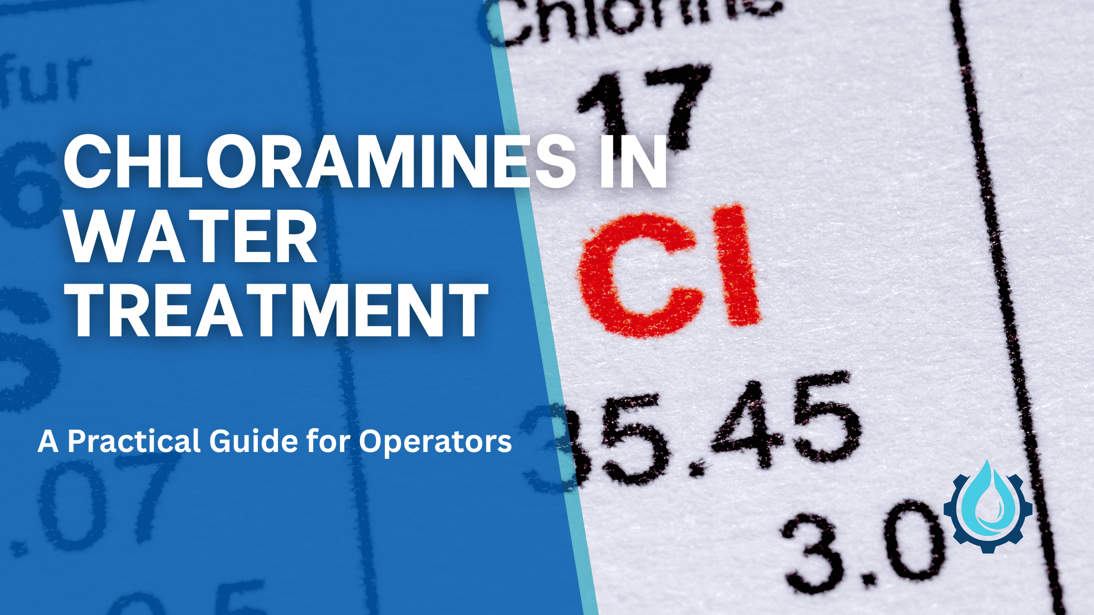 Chloramines in Water Treatment: Operator’s Guide